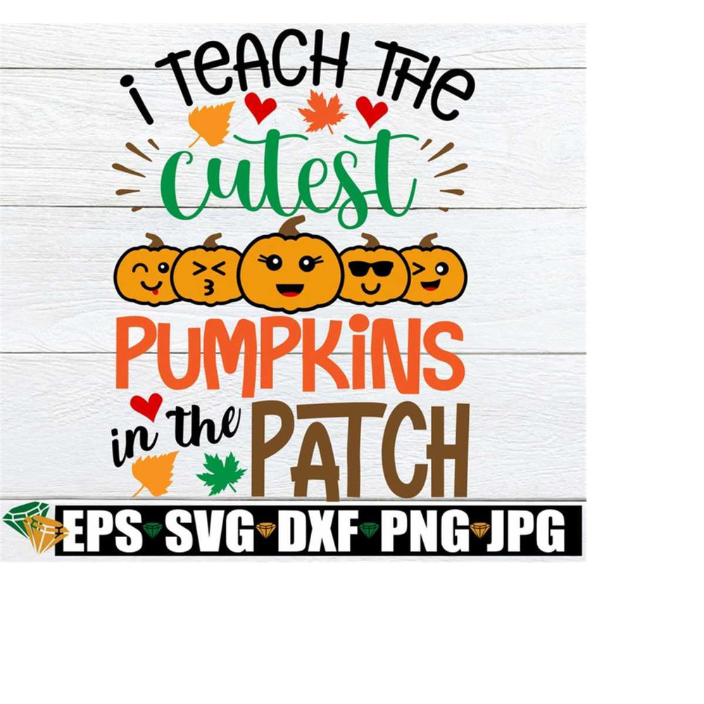 MR-228202332330-i-teach-the-cutest-pumpkins-in-the-patch-fall-kindergarten-image-1.jpg