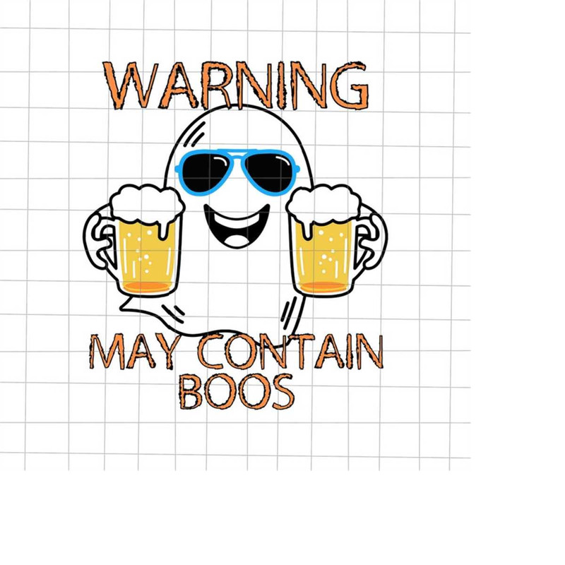 MR-228202334047-warning-may-contain-boos-svg-ghost-halloween-funny-svg-beer-image-1.jpg