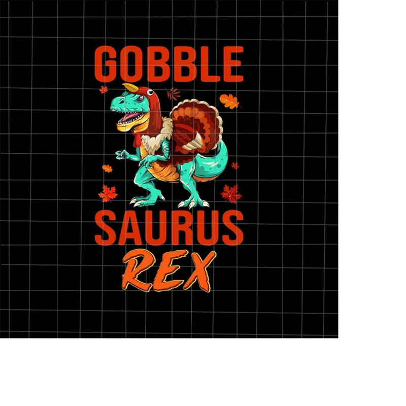 MR-228202334318-gobble-saurus-rex-svg-turkey-t-rex-svg-thanksgiving-2021-image-1.jpg