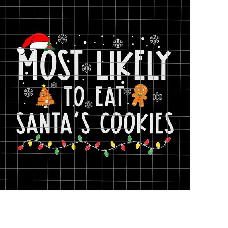 MR-228202334356-most-likely-to-eat-santas-cookies-svg-santas-image-1.jpg