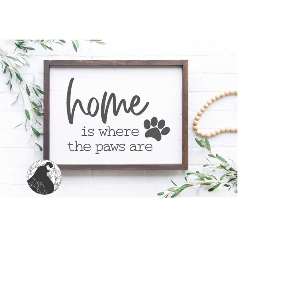 MR-22820233512-home-is-where-the-paws-are-svg-dog-svg-doggy-paws-svg-paw-image-1.jpg