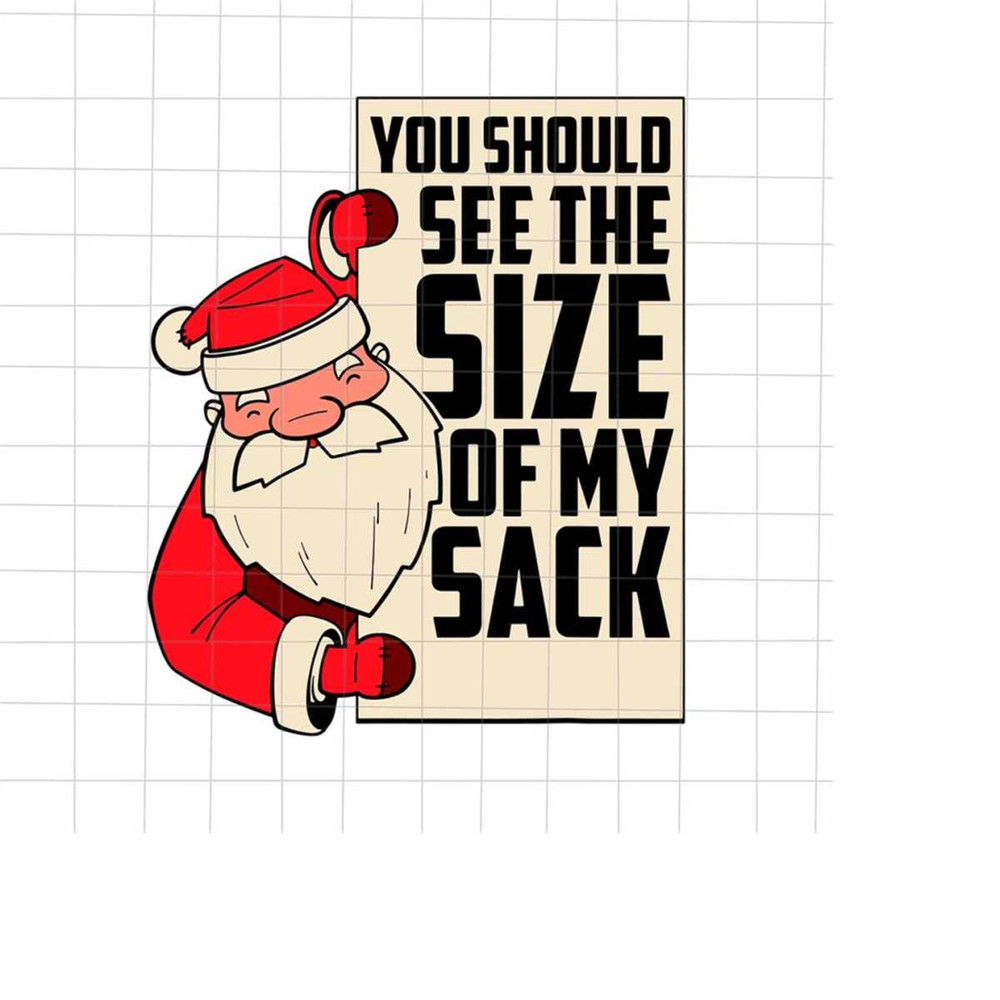 MR-228202335713-you-should-see-the-size-of-my-sack-svg-santa-naughty-image-1.jpg