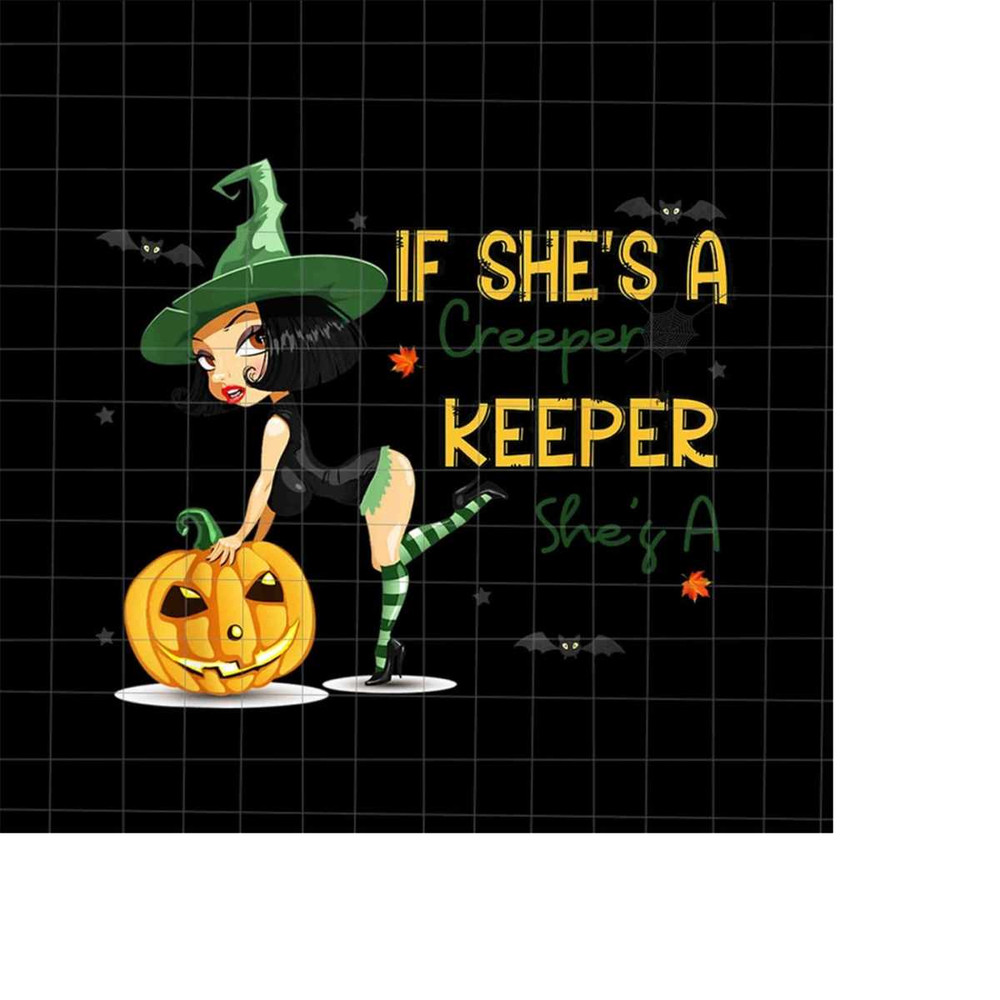 MR-228202341853-if-shes-a-creeper-keeper-she-is-a-png-funny-quote-image-1.jpg