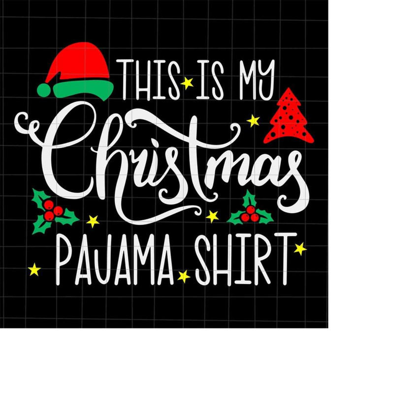 MR-228202342245-this-is-my-christmas-pajama-shirt-svg-santa-hat-svg-image-1.jpg