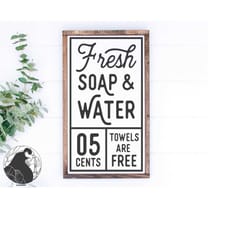 fresh soap and water svg, bathroom sign svg, bathroom cut file, vintage wall art, farmhouse sign svg, cricut design, sil