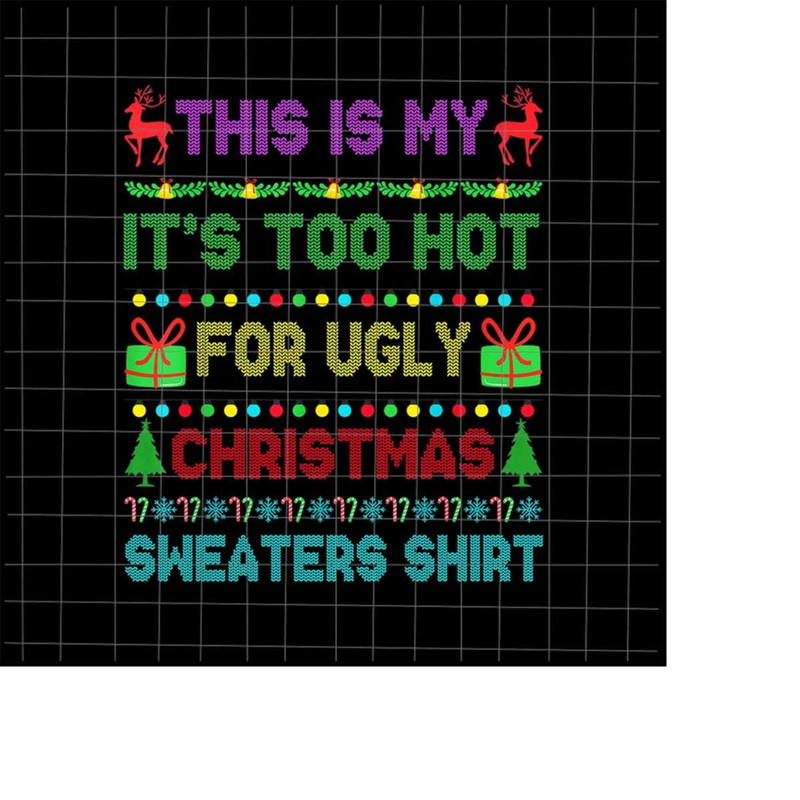 MR-228202342557-this-is-my-its-too-hot-for-ugly-christmas-sweaters-shirt-image-1.jpg