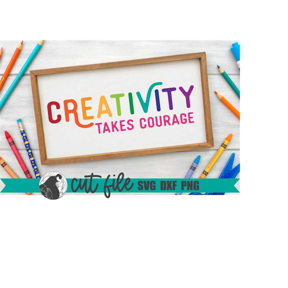 MR-228202345423-creativity-takes-courage-svg-teacher-sign-svg-art-quote-image-1.jpg