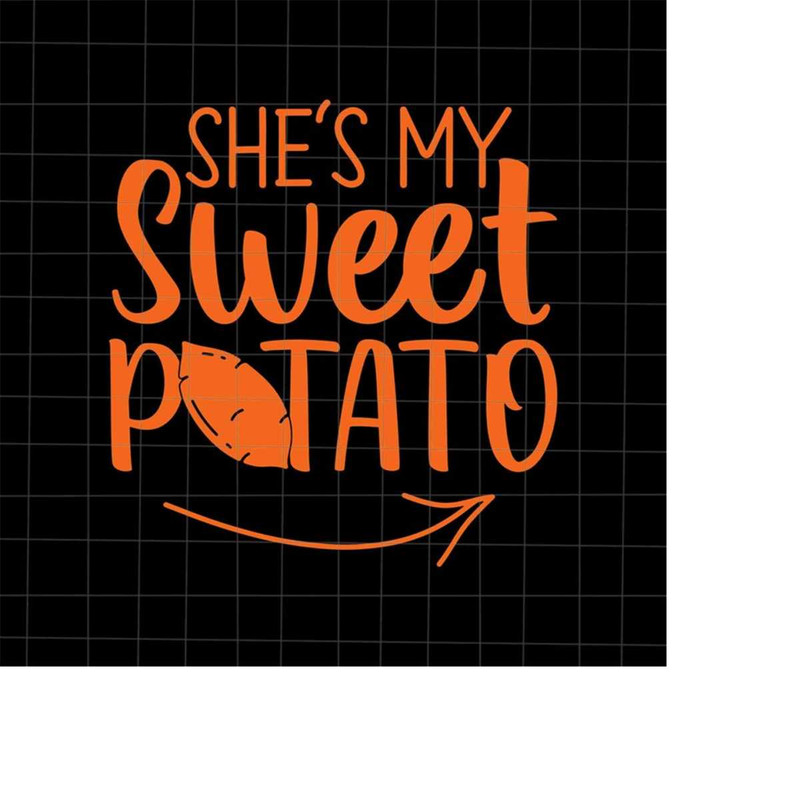MR-22820235924-she-is-my-sweet-potato-svg-couples-thanksgiving-svg-i-yam-image-1.jpg