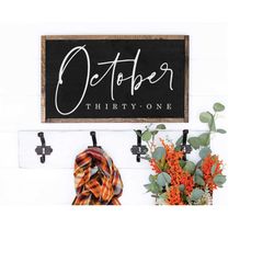 october thirty one svg, october 31 svg, halloween cut file, farmhouse sign svg, fall quote svg, cricut files, silhouette