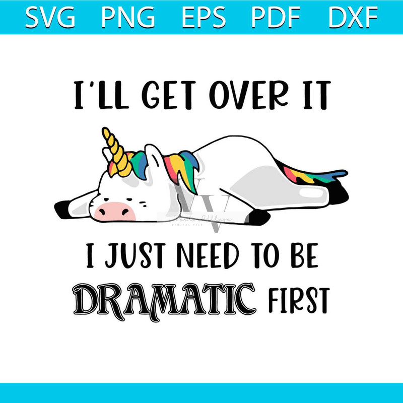 MR-vectorvillage-twinklesvgcomill-get-over-it-i-just-need-to-be-dramatic-first-svg-png-eps-dxf-228202362235.jpeg