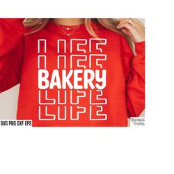 bakery life svg | baking t-shirt cut files | cake baker tshirt | bakery shirt designs | small business svgs | cakes and