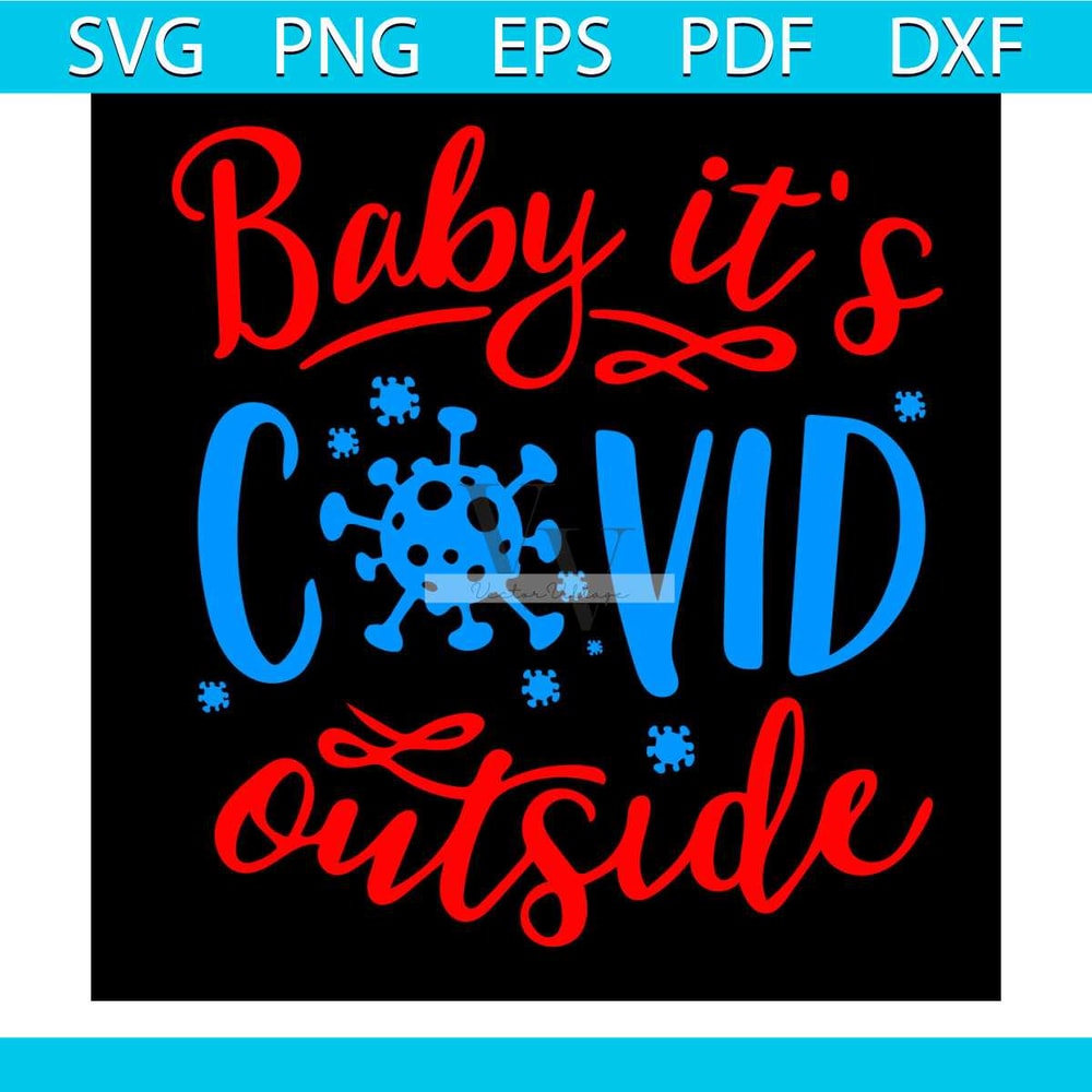 MR-vectorvillage-twinklesvgcomwomens-baby-its-covid-outside-228202362855.jpeg