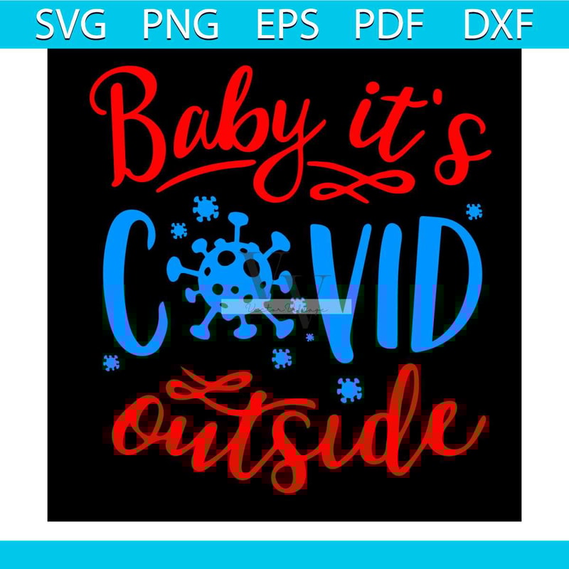 MR-vectorvillage-twinklesvgcomwomens-baby-its-covid-outside-228202362855.jpeg