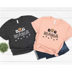 dog mama t-shirt, dog lover shirt, gift for dog mama, dog mom shirt, gift for dog lover