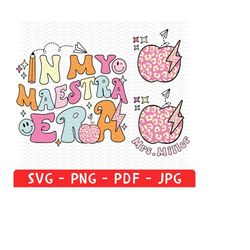 in my maestra era png, cool maestra shirt png, custommaestra name svg, retro maestra era png, back to school svg, teach