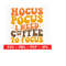 MR-228202381345-hokus-pokus-i-need-coffee-to-focus-svg-png-halloween-png-image-1.jpg