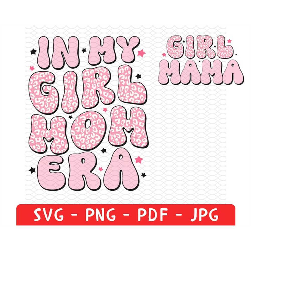 MR-228202382835-in-my-girl-mom-era-svg-in-my-mom-era-svg-png-girl-mom-svg-image-1.jpg
