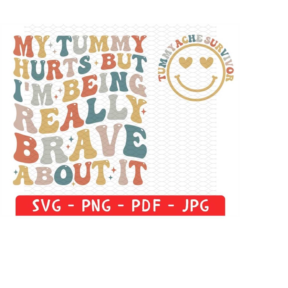 MR-228202383552-my-tummy-hurts-but-im-being-really-brave-about-it-shirt-image-1.jpg