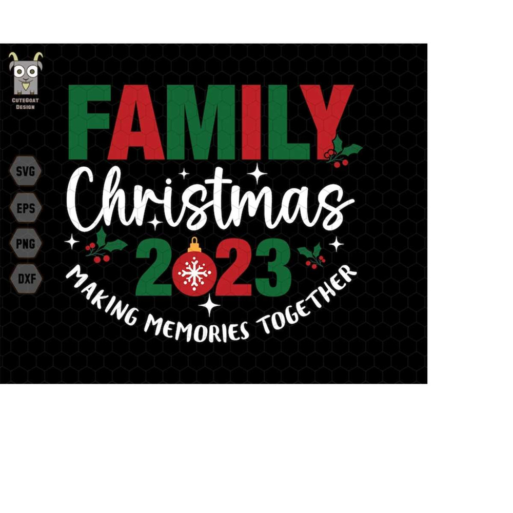 MR-228202384635-family-christmas-2023-svg-making-memories-together-svg-image-1.jpg