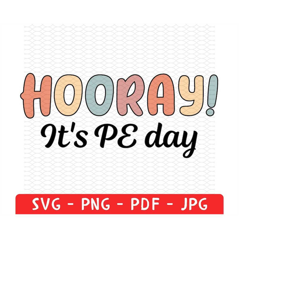 MR-22820238501-hooray-its-pe-day-svg-png-pe-teacher-gifts-physical-image-1.jpg