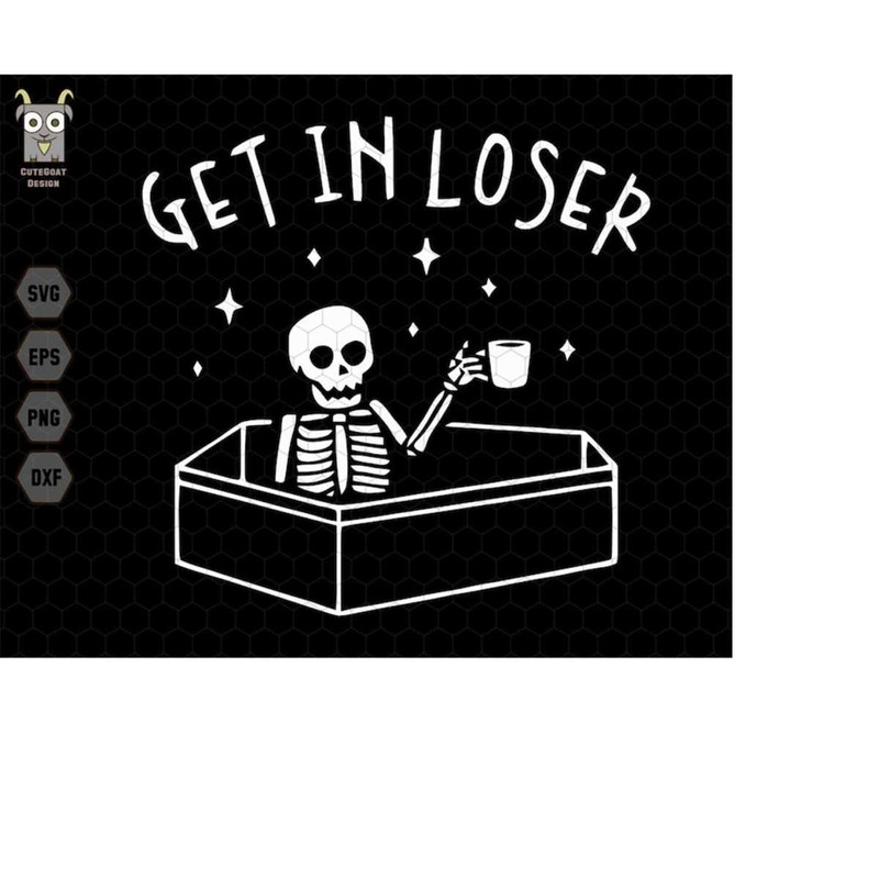 MR-22820238514-get-in-loser-svg-skeleton-drink-coffee-skeleton-halloween-image-1.jpg