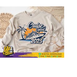 cruise squad 2023 svg, family cruise svg, cruise squad svg, friends cruise 2023 svg, cruise ship, cruise squad shirts, s