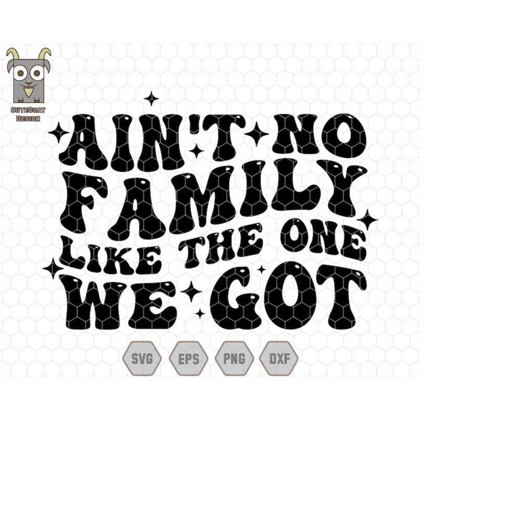 MR-228202391442-aint-no-family-like-the-one-we-got-svg-family-vacation-image-1.jpg