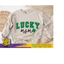 lucky mom svg, st patricks day svg , st patricks svg, shamrock svg, lucky svg, clover svg, irish svg, lucky vibes, svg f