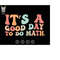 MR-228202393619-its-a-good-day-to-do-math-svg-math-svg-math-teacher-image-1.jpg