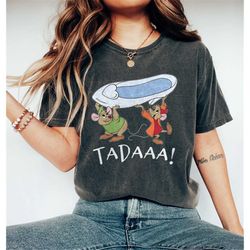 cinderella jaq and gus tada if the shoe fits comfort colors shirt, gus gus shirt, cinderella shirt, disneyland shirt, di