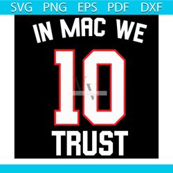 in mac we trust 10 goat svg, sport svg, sport fan 10 goat svg, america football svg