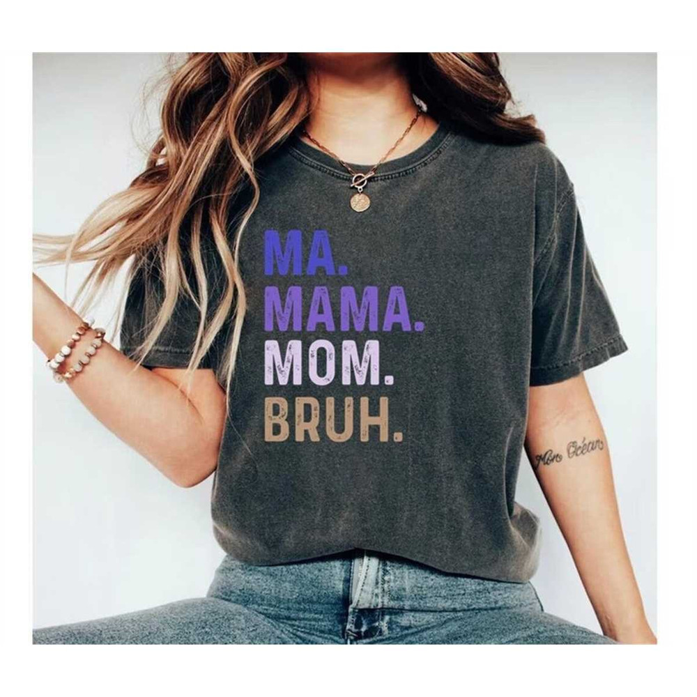 MR-228202311358-mothers-day-shirt-ma-mama-mom-bruh-shirt-mom-life-image-1.jpg