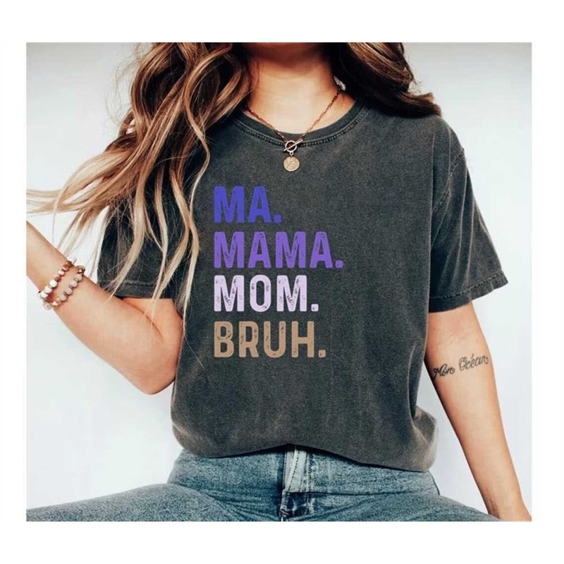 MR-228202311358-mothers-day-shirt-ma-mama-mom-bruh-shirt-mom-life-image-1.jpg
