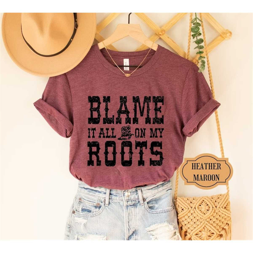 MR-2282023113251-blame-it-all-on-my-roots-unisex-shirts-cute-shirts-vintage-image-1.jpg