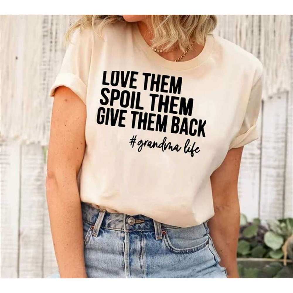 MR-2282023122730-love-them-spoil-them-give-them-backgrandma-shirt-grandmother-image-1.jpg
