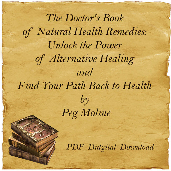 The Doctors Book of Natural Health Remedies Unlock the Power of Alternative Healing and Find Your Path Back to Health by Peg Moline, Editors of Natural Health-0