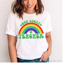 one lucky teacher svg, st patrick's day svg, lucky shirt svg, teacher st patricks day svg, st patricks day teacher svg,