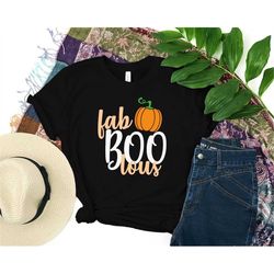 Fabboolous Shirt, Thanksgiving Fabulous Shirt, Thanksgiving Boo Shirt, Pumpkin Shirt, Happy Thanksgiving Shirt, Thanksgi