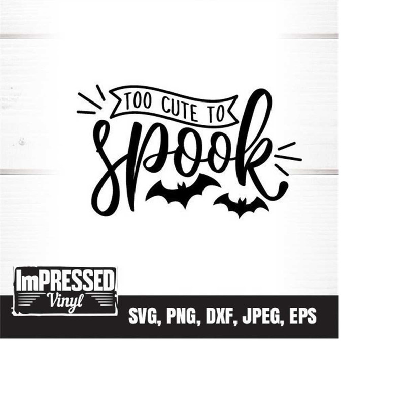 MR-2282023152339-too-cute-to-spook-svg-instant-download-image-1.jpg