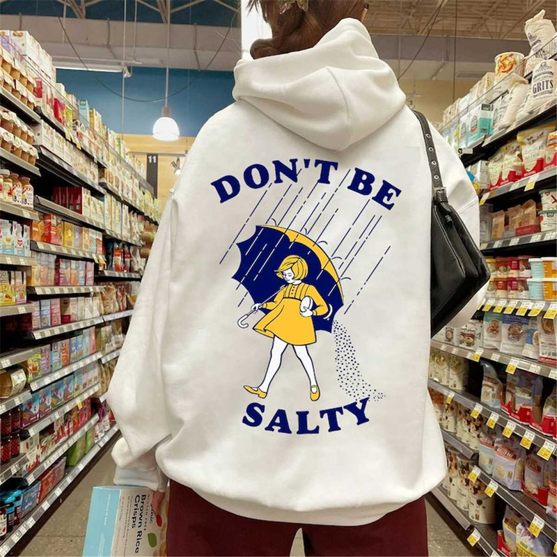 MR-2282023152545-dont-be-salty-shirtfunny-shirt-for-womendont-be-a-image-1.jpg