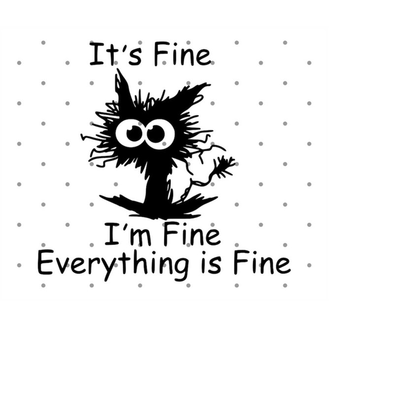 MR-2282023153916-its-fine-im-fine-everything-is-fine-svg-im-fine-image-1.jpg