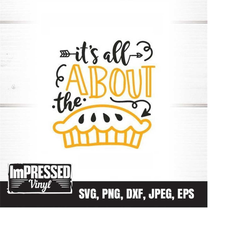 MR-2282023154137-its-all-about-the-pie-svg-instant-download-image-1.jpg