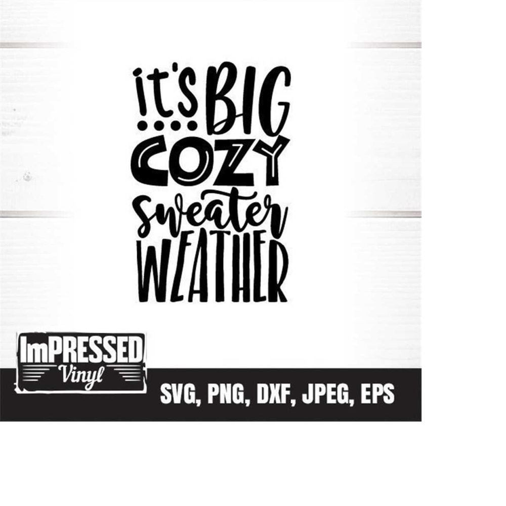 MR-228202316755-its-big-cozy-sweater-weather-svg-instant-download-image-1.jpg