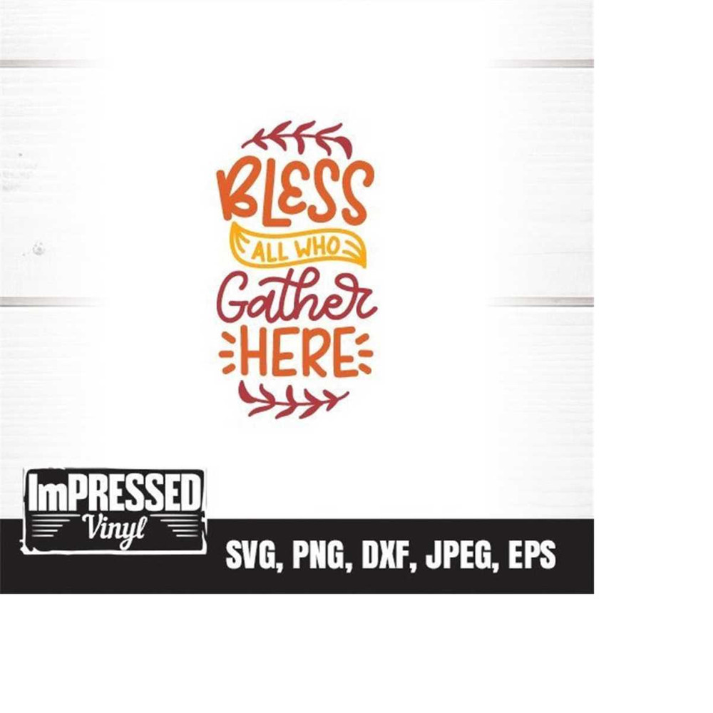 MR-228202316120-bless-all-who-gather-here-thanksgiving-svg-instant-download-image-1.jpg