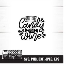 will trade candy for wine- halloween svg-instant download