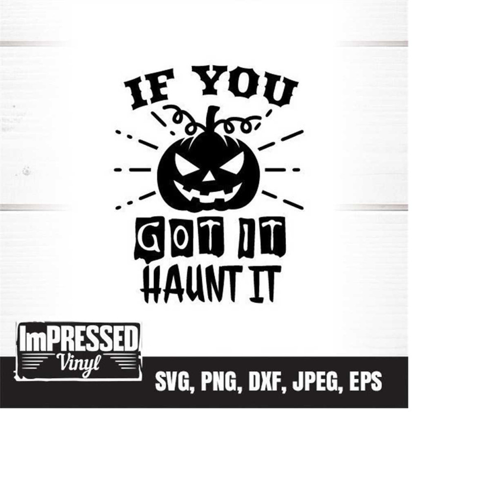 MR-2282023161933-if-you-got-it-haunt-it-svg-instant-download-image-1.jpg