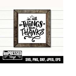 in all things give thanks svg- instant download