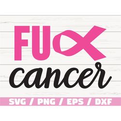 fuck cancer svg / breast cancer svg / awareness ribbon svg / cut file / cricut / commercial use / silhouette / vector /
