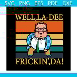 matt foley well ladee frickin' da svg, trending svg, matt foley svg, la dee svg, frickin da svg