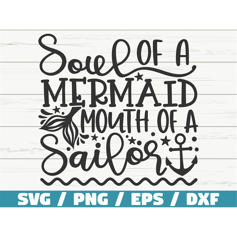MR-2282023163812-soul-of-a-mermaid-mouth-of-a-sailor-svg-mermaid-svg-cut-image-1.jpg